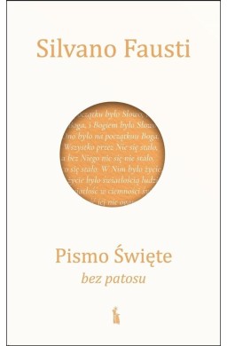 Pismo Święte bez patosu. Czym jest Biblia i jak..