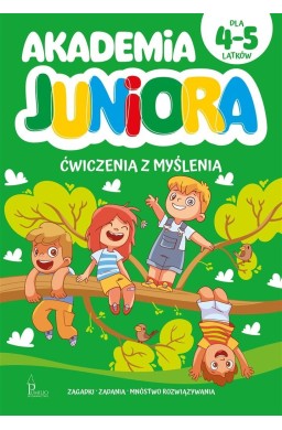 Akademia Juniora. Ćwiczenia z myślenia 4-5 lat