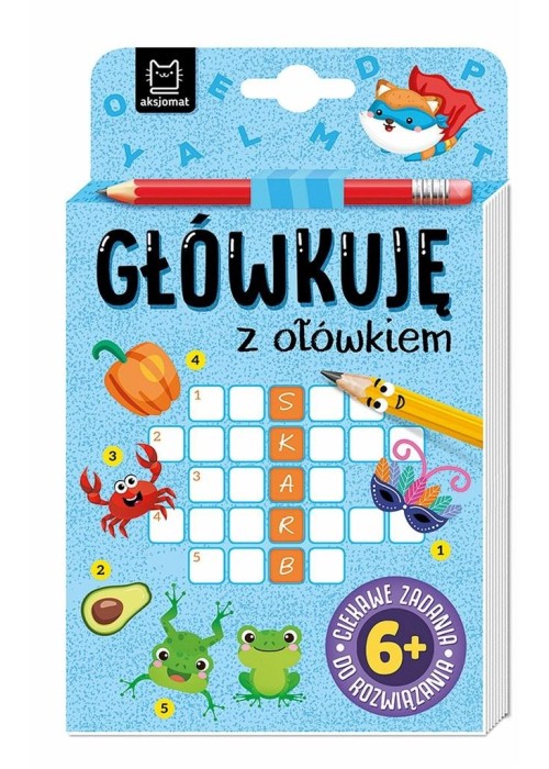 Główkuję z ołówkiem 6+ Książeczka niebieska
