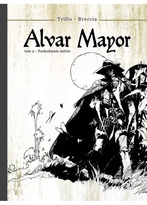 Alvar Mayor T.2 Pochodzenie mitów
