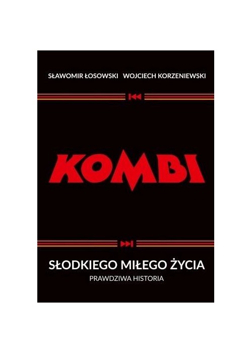 Kombi. Słodkiego miłego życia. Prawdziwa historia