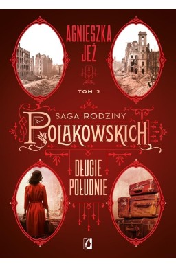 Saga rodziny Polakowskich T.2 Długie południe