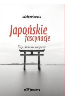 Japońskie fascynacje