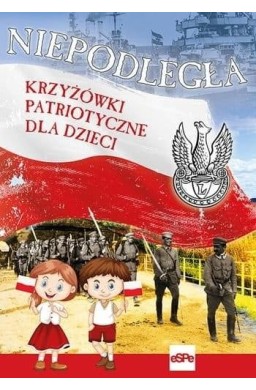 Niepodległa. Krzyżówki patriotyczne dla dzieci