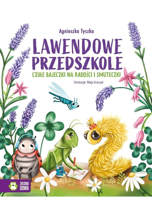 Lawendowe Przedszkole. Czułe bajeczki na radości..