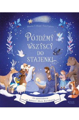 Pójdźmy wszyscy do stajenki. 24 opowiadania