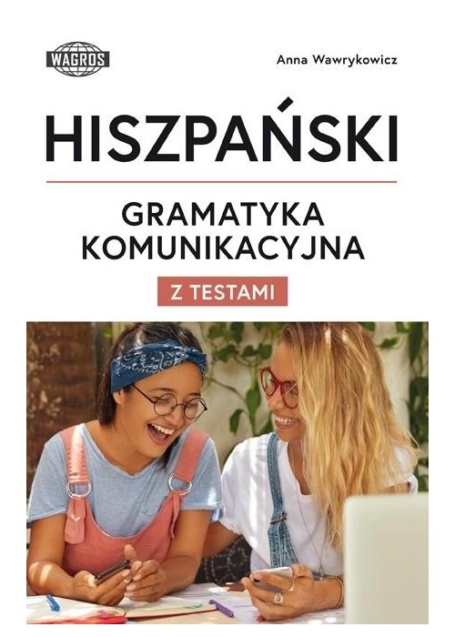 Hiszpański. Gramatyka komunikacyjna z testami