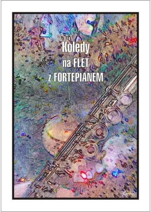Kolędy na Flet z Fortepianem Kolędy na Flet z Fortepianem
