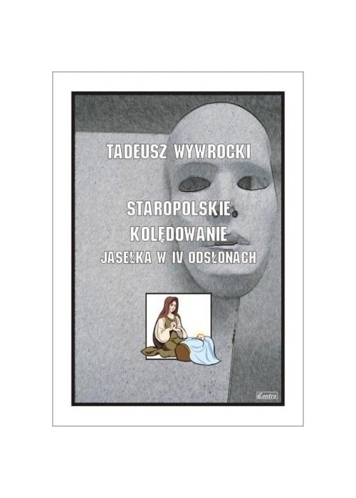 Staropolskie kolędowanie - Jasełka w IV odsłonach