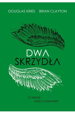 Dwa skrzydła. O relacji wiary z rozumem