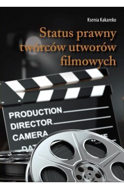 Status prawny twórców utworów filmowych