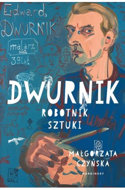 Dwurnik. Robotnik sztuki