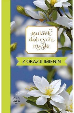 Bukiet dobrych myśli - z okazji imienin