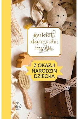 Bukiet dobrych myśli - z okazji narodzin