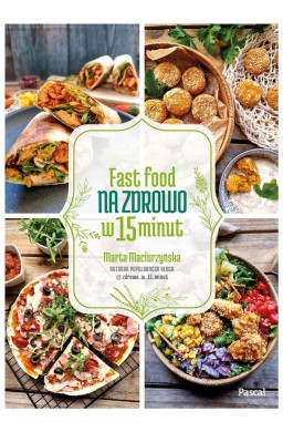 Fast Food na zdrowo w 15 minut