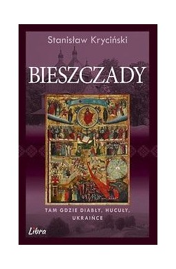 Bieszczady. Tam gdzie diabły, Hucuły, Ukraińce