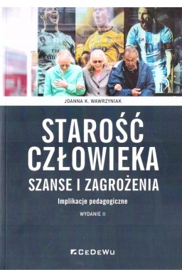 Starość człowieka - szanse i zagrożenia w.2