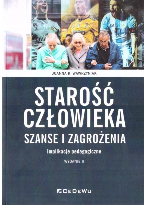 Starość człowieka - szanse i zagrożenia w.2