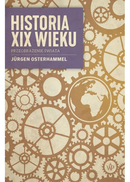 Historia XIX wieku. Przeobrażenie świata