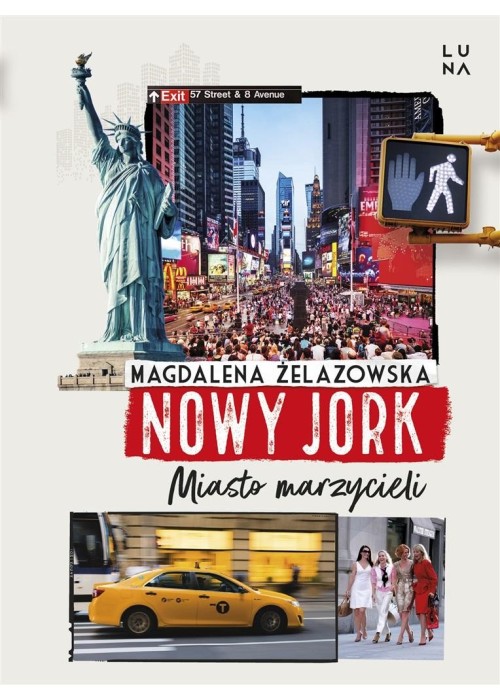 Nowy Jork. Miasto marzycieli