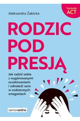 Rodzic pod presją