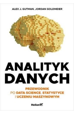 Analityk danych. Przewodnik po data science...