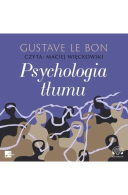 Psychologia tłumu Audiobook