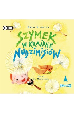 Szymek w Krainie Nudzimisiów audiobook