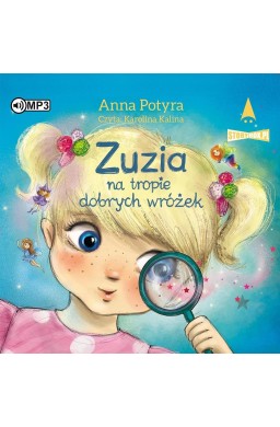 Zuzia na tropie dobrych wróżek audiobook