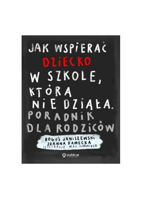 Jak wspierać dziecko w szkole, która nie działa