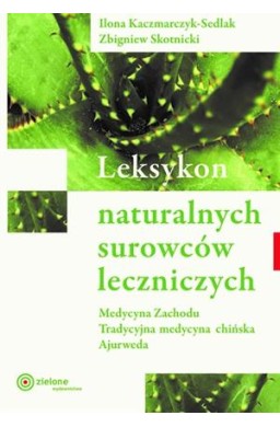 Leksykon naturalnych surowców leczniczych w.2023