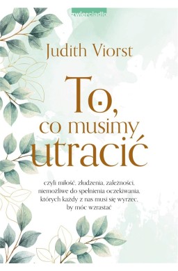 To, co musimy utracić