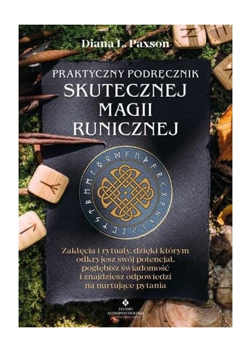 Praktyczny podręcznik skutecznej magii runicznej