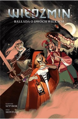 Wiedźmin T.7 Ballada o dwóch wilkach