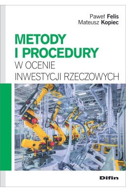 Metody i procedury w ocenie inwestycji rzeczowych