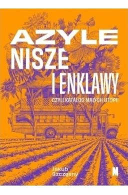 Azyle, nisze i enklawy, czyli katalog małych...