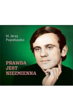 Prawda jest niezmienna