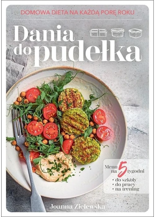 Dania do pudełka. Domowa dieta na każdą porę roku