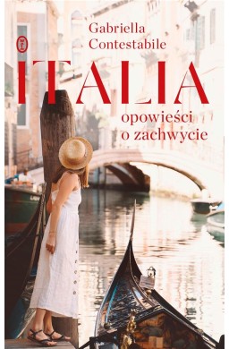 Italia. Opowieści o zachwycie