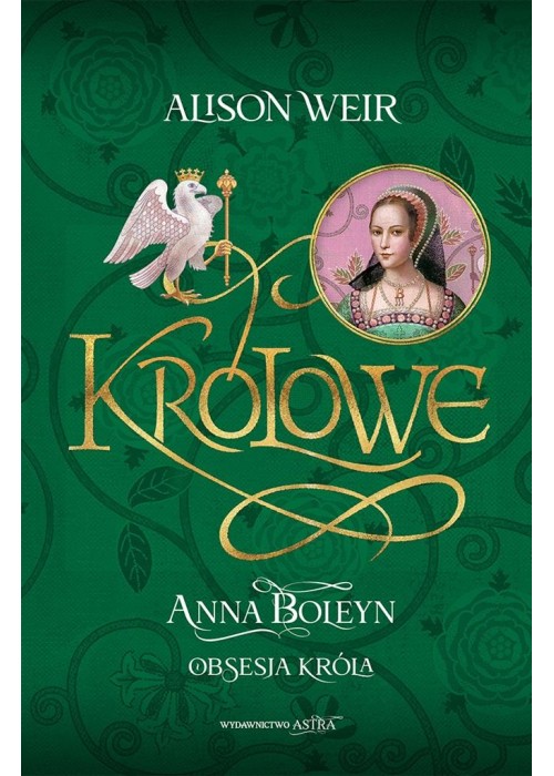 Anna Boleyn. Obsesja króla