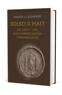 Bolko II Mały (ok. 1309/12-1368)