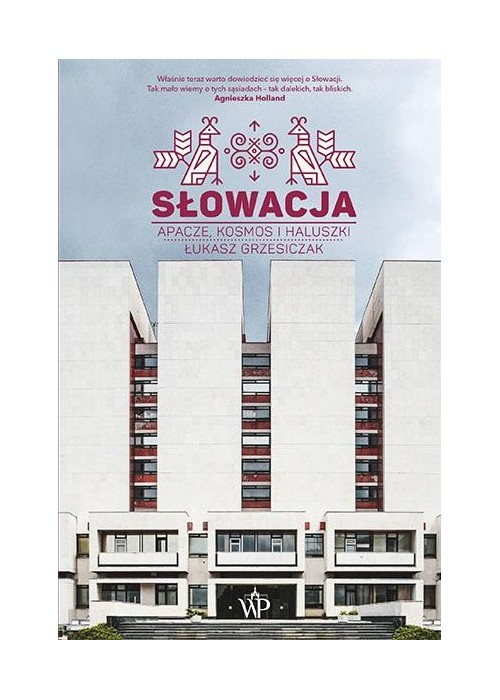 Słowacja. Apacze, kosmos i haluszki