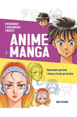 Rysowanie i malowanie twarzy. Anime i manga