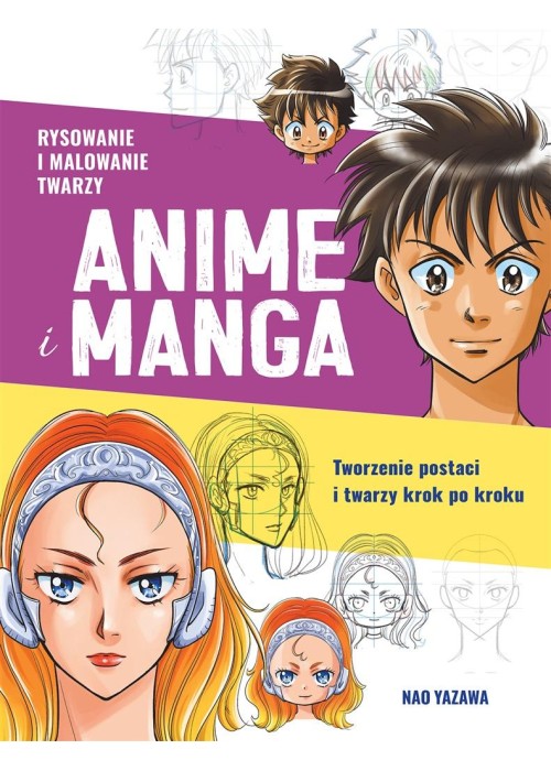 Rysowanie i malowanie twarzy. Anime i manga