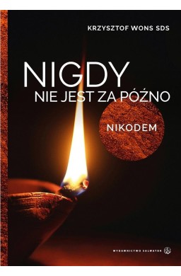 Nigdy nie jest za późno. Nikodem