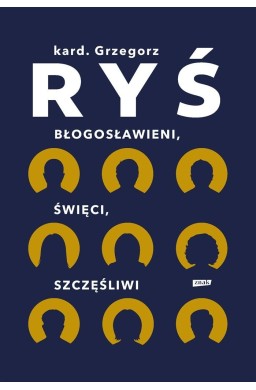Błogosławieni, święci, szczęśliwi