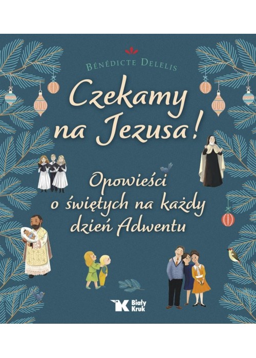 Czekamy na Jezusa! Opowieści o świętych.. Czekamy na Jezusa! Opowieści o świętych..