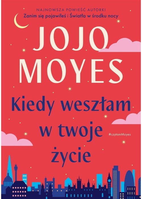 Kiedy weszłam w twoje życie