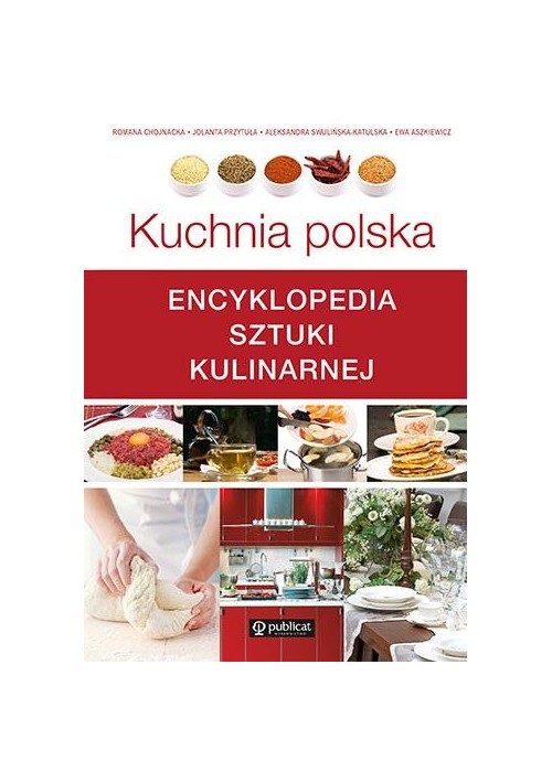 Kuchnia polska. Encyklopedia sztuki kulinarnej