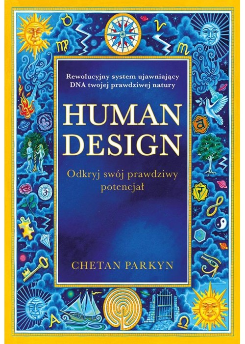 Human design. Odkryj swój prawdziwy potencjał